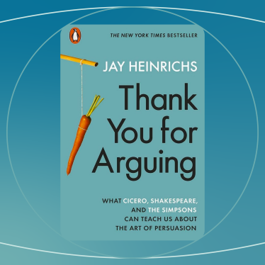 Thank you for arguing. What Cicero, Shakespeare and The Simpsons Can Teach Us About The Art Of Persuasion